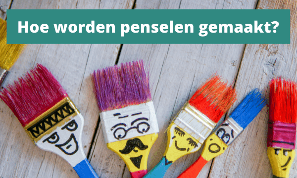 Hoe worden penselen gemaakt?