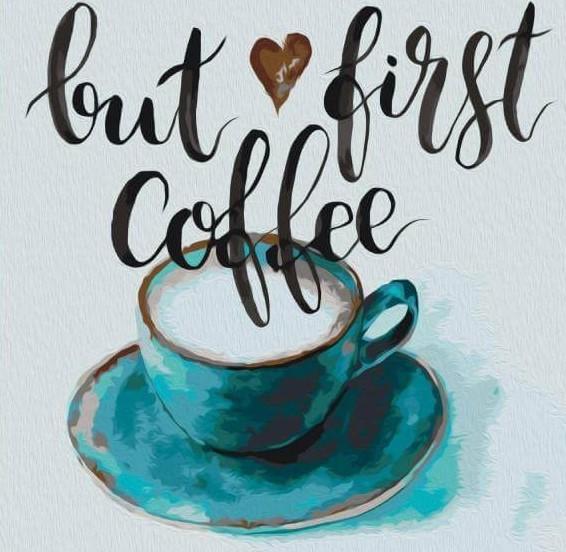 Schilderen op nummer Koffie - But First Coffee